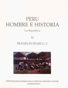 Perú, Hombre e Historia: Vol. III, La República