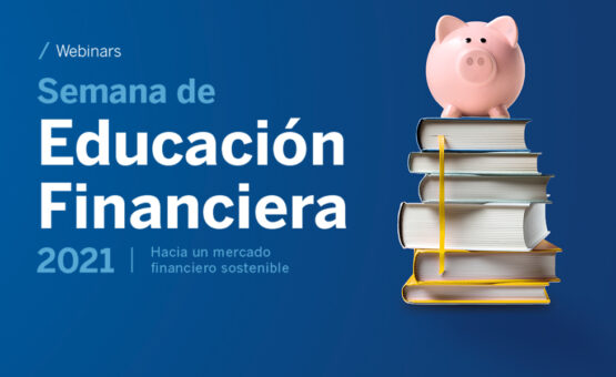 Educación Financiera: Charlas en vivo para aprender a ser mejores